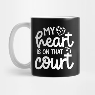 My Heart Is On That Court Volleyball Mom Cute Funny Mug